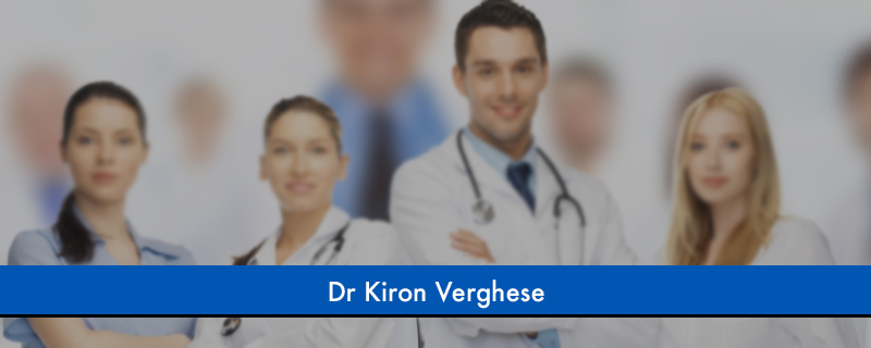 Dr Kiron Verghese 